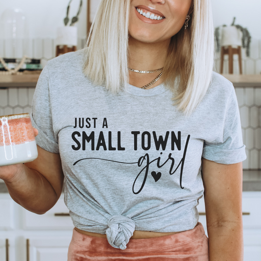just a small town girl shirt