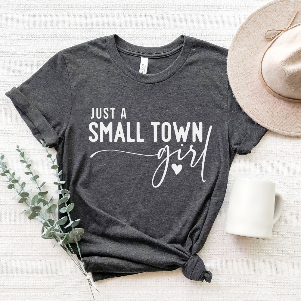 Just A Small Town Girl Mantra Shirt Women's Fashion